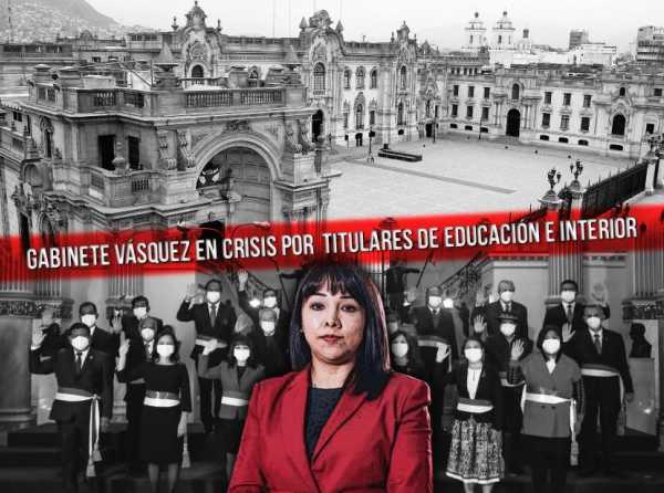 Gabinete Vásquez en crisis por titulares de Educación e Interior