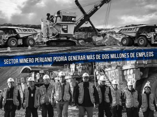 Sector minero peruano podría generar más de dos millones de empleos