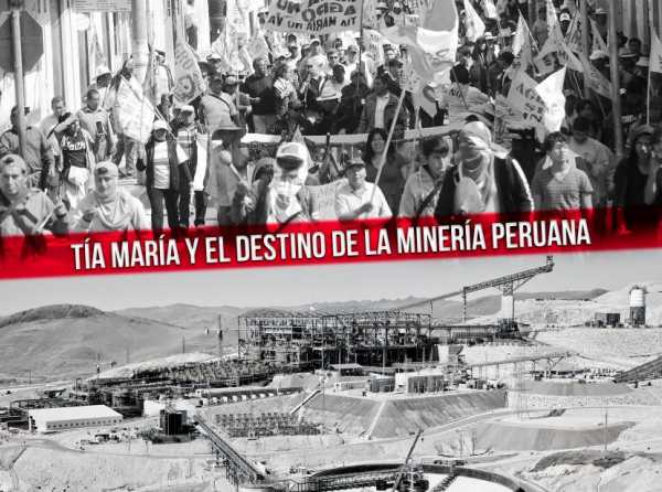 Tía María y el destino de la minería peruana