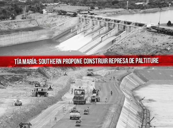 Tía María: Southern propone construir represa de Paltiture