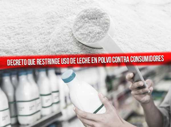 Decreto que restringe uso de leche en polvo contra consumidores