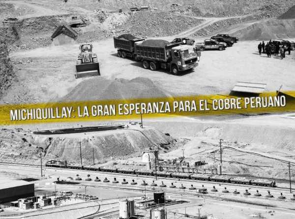 Michiquillay: la gran esperanza para el cobre peruano