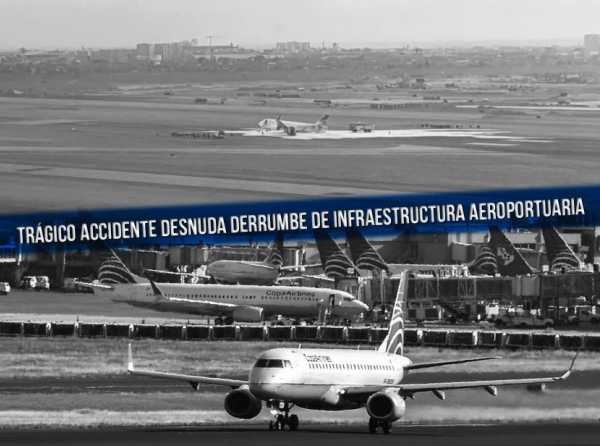 Trágico accidente desnuda derrumbe de infraestructura aeroportuaria