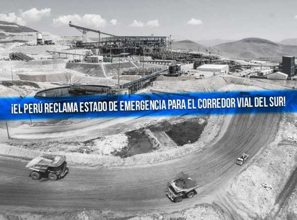 ¡El Perú reclama estado de emergencia para el corredor vial del sur!