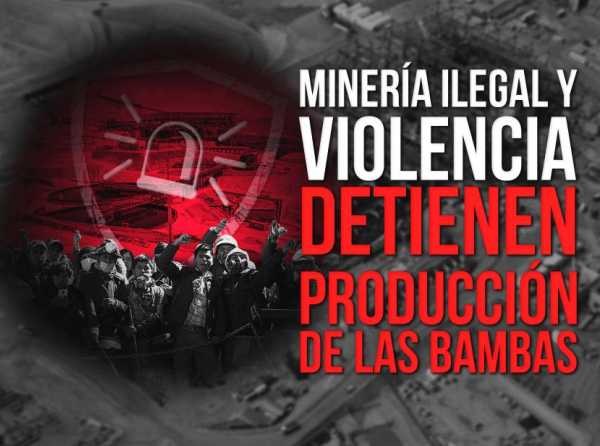 Minería ilegal y violencia detienen producción de Las Bambas