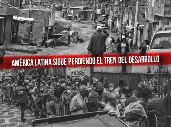América Latina sigue perdiendo el tren del desarrollo