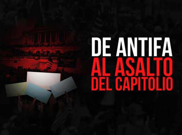 De Antifa al asalto del Capitolio
