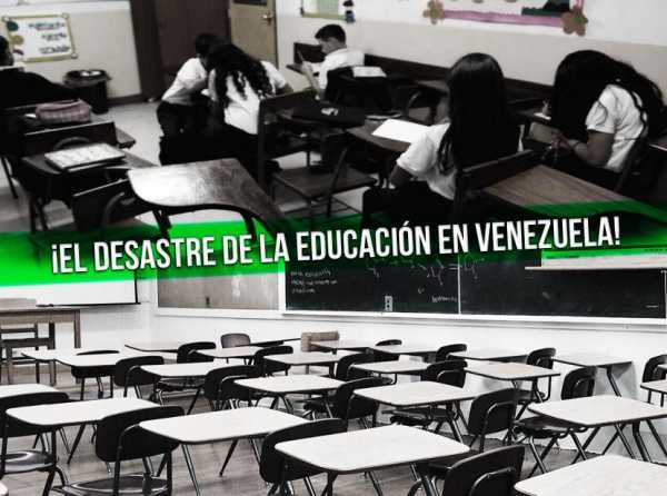 ¡El desastre de la educación en Venezuela!
