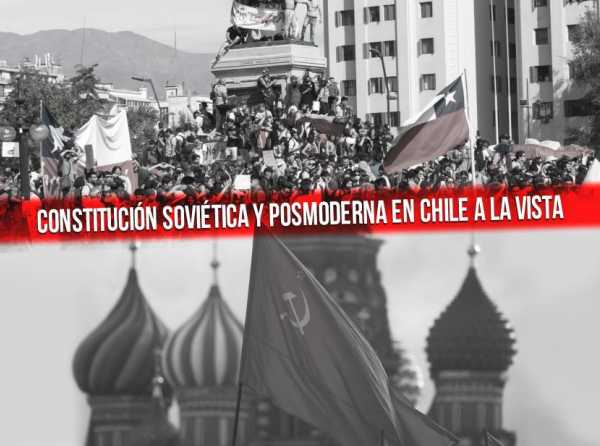Constitución soviética y posmoderna en Chile a la vista
