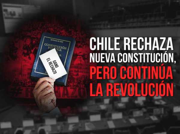 Chile rechaza nueva Constitución, pero continúa la revolución