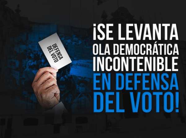 ¡Se levanta ola democrática incontenible en defensa del voto!