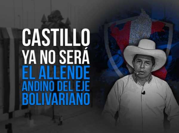 Castillo ya no será el Allende andino del eje bolivariano