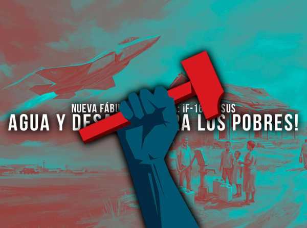 Nueva f&aacute;bula comunista: &iexcl;F-16 versus agua y desag&uuml;e para los pobres!