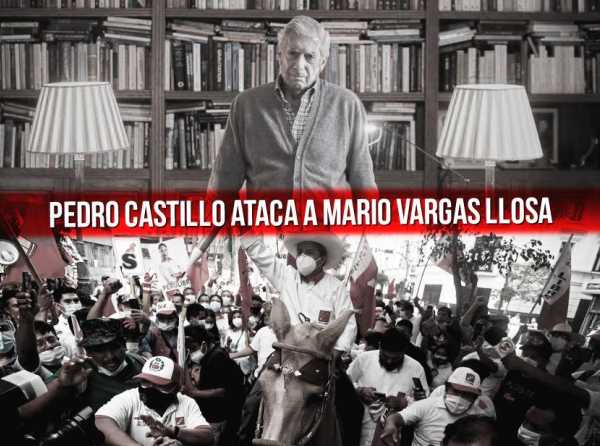 Pedro Castillo ataca a Mario Vargas Llosa