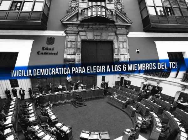 ¡Vigilia democrática para elegir a los 6 miembros del TC!