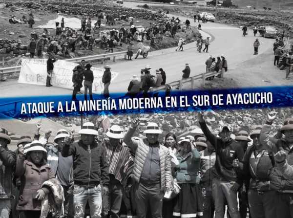 Ataque a la minería moderna en el sur de Ayacucho