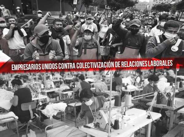 Empresarios unidos contra colectivización de relaciones laborales