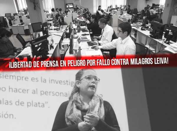 ¡Libertad de prensa en peligro por fallo contra Milagros Leiva!