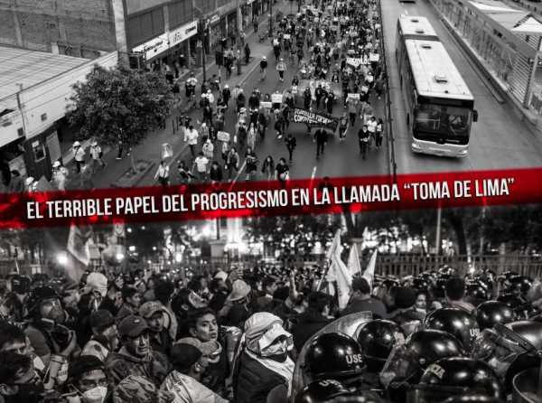 El terrible papel del progresismo en la llamada “toma de Lima”