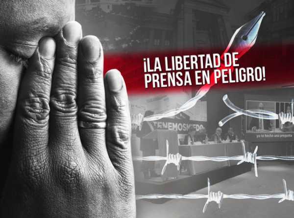 ¡La libertad de prensa en peligro!