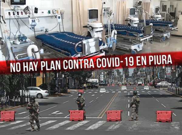 No hay plan contra Covid-19 en Piura