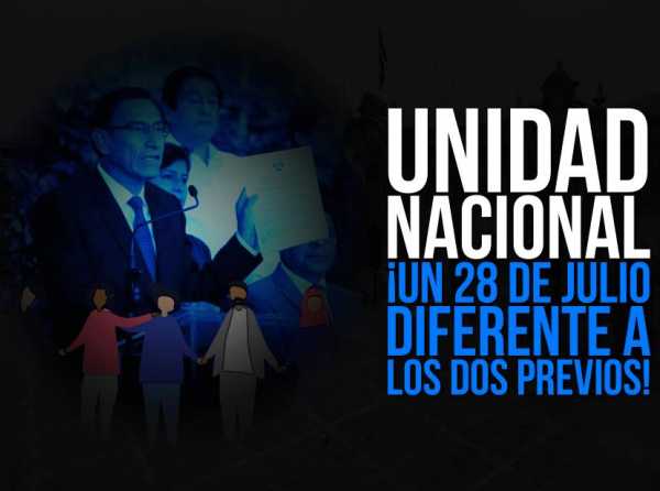 Unidad nacional: ¡Un 28 de julio diferente a los dos previos!