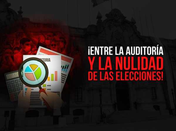 ¡Entre la auditoría y la nulidad de las elecciones!