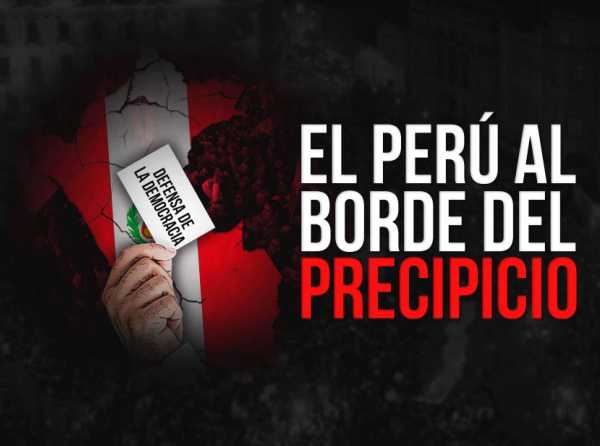 El Perú al borde del precipicio