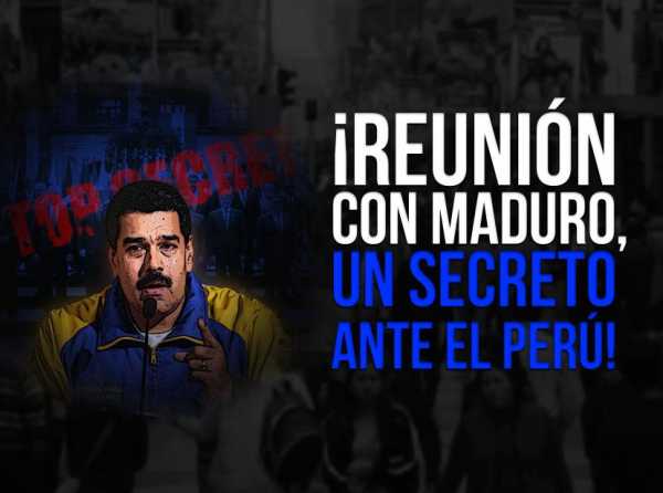 ¡Reunión con Maduro, un secreto ante el Perú!