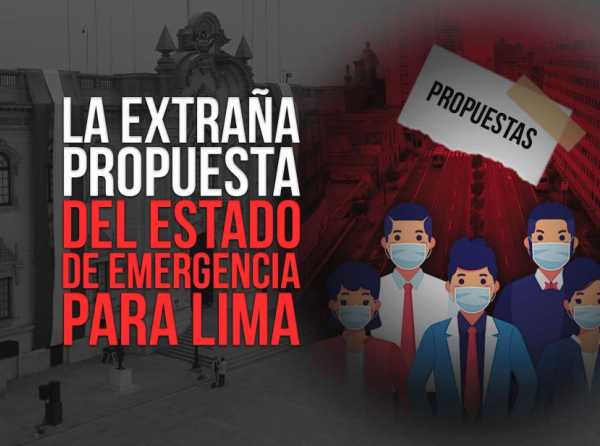 La extraña propuesta del estado de emergencia para Lima