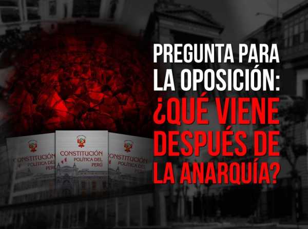 Pregunta para la oposición: ¿qué viene después de la anarquía?