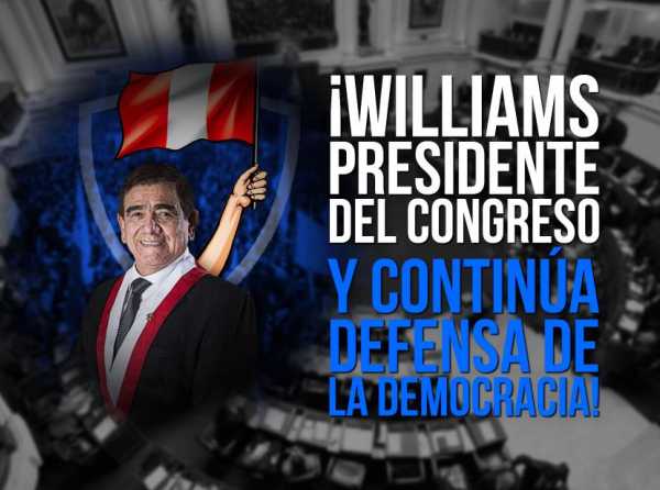 ¡Williams presidente del Congreso y continúa defensa de la democracia!