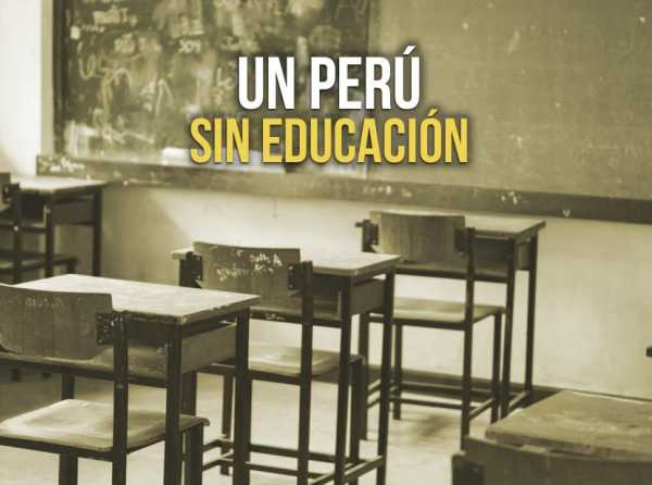 Un Perú sin educación