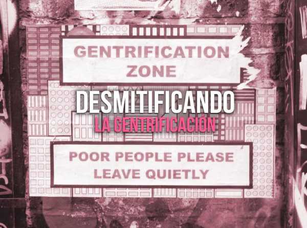 Desmitificando la gentrificación