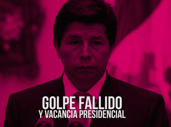 Golpe fallido y vacancia presidencial