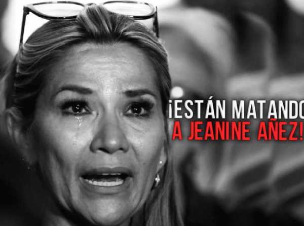 ¡Están matando a Jeanine Añez!