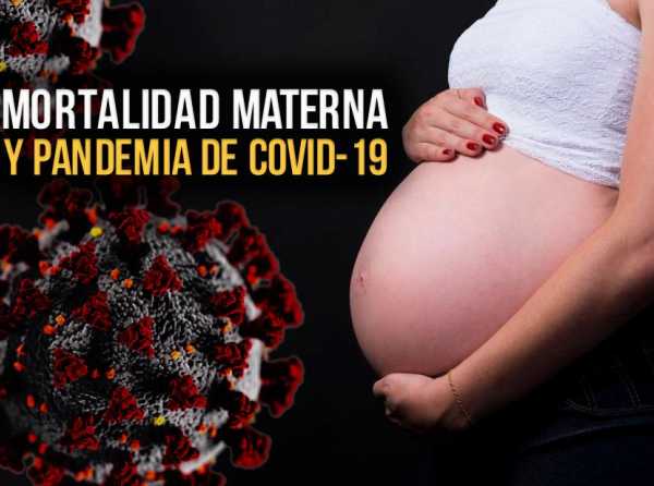 Mortalidad materna y pandemia de covid-19