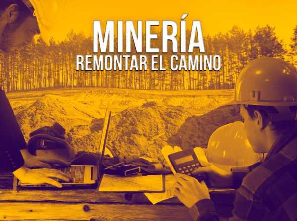 Minería: remontar el camino