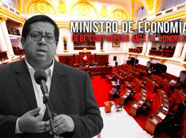 Ministro de Economía debe comparecer ante el Congreso