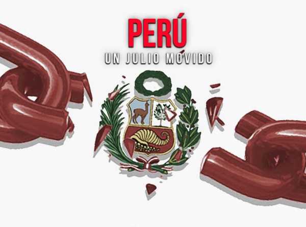 Perú: un julio movido