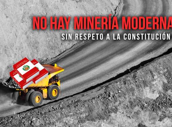 No hay minería moderna sin respeto a la Constitución 