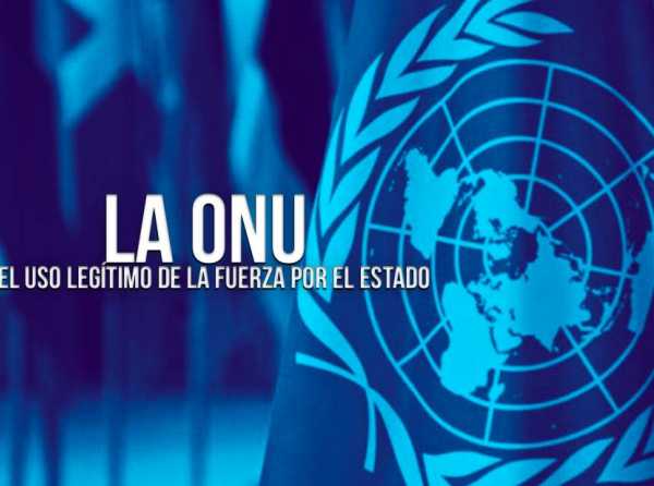 La ONU y el uso legítimo de la fuerza por el Estado