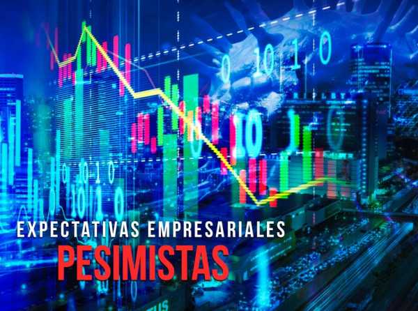 Expectativas empresariales pesimistas