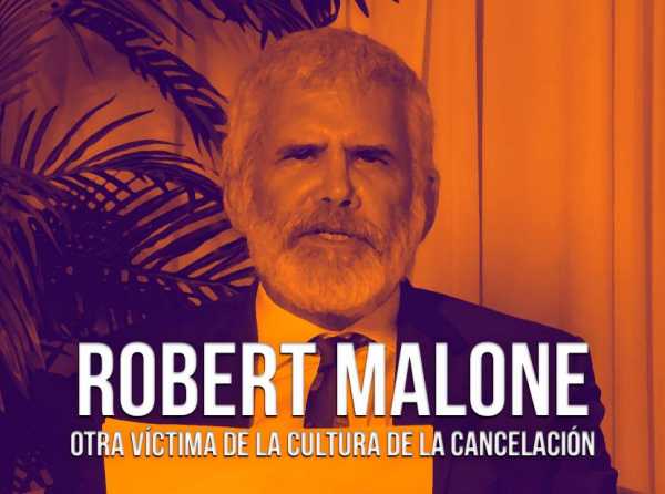 Robert Malone: otra víctima de la cultura de la cancelación