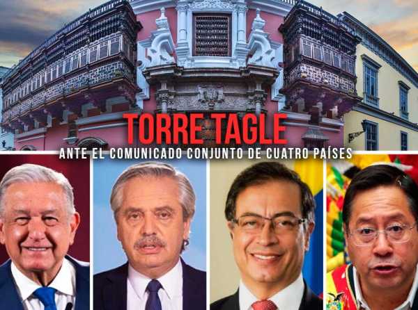 Torre Tagle ante el comunicado conjunto de cuatro países