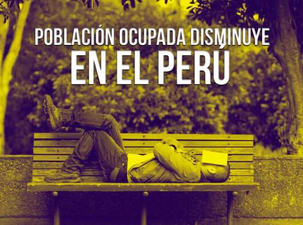  Población ocupada disminuye en el Perú 