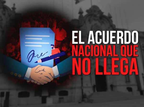 El Acuerdo Nacional que no llega