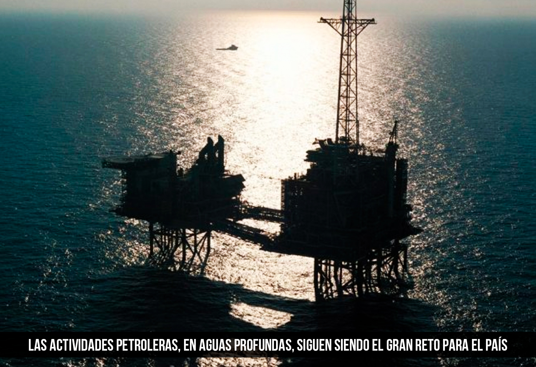 Actividades petroleras en aguas profundas