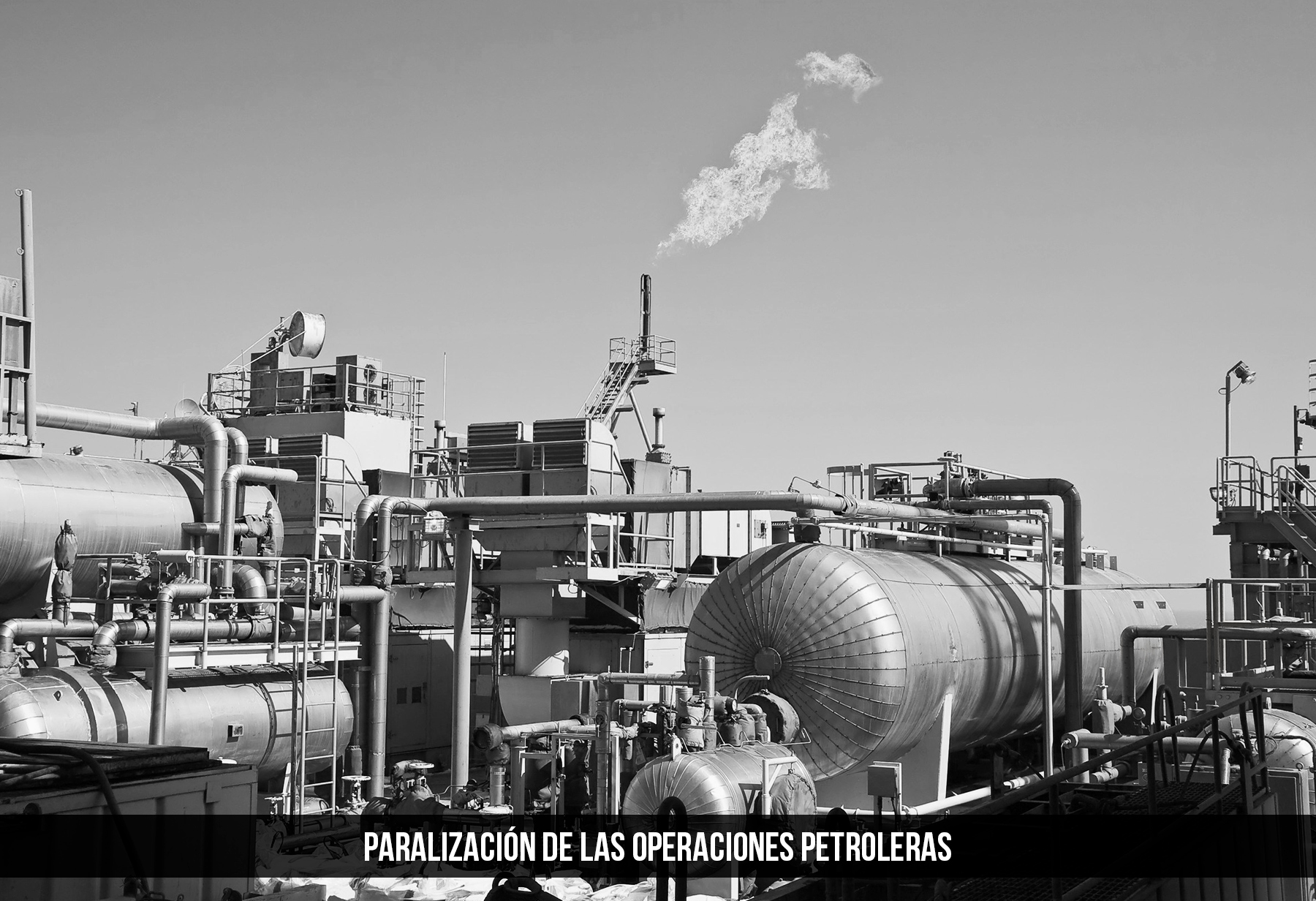 paralización de las operaciones petroleras