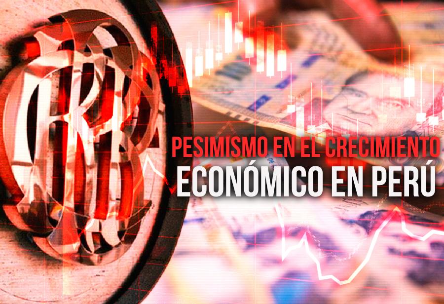 Pesimismo en el crecimiento económico en Perú